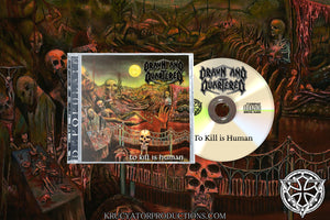 DRAWN AND QUARTERED -  "To Kill is human" (CD)