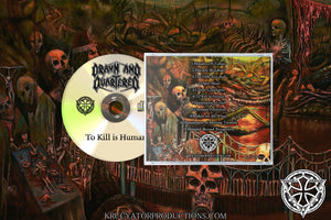 DRAWN AND QUARTERED -  "To Kill is human" (CD)