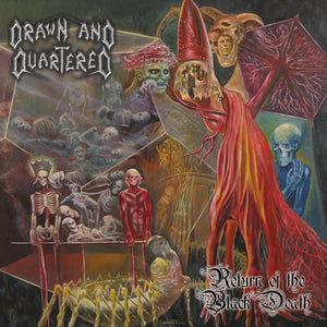 DRAWN AND QUARTERED "Return of the Black Death" (CD)