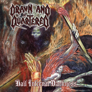 Drawn And Quartered - Hail Infernal Darkness (CD)
