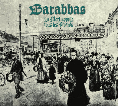 BARABBAS - La Mort Appelle Tous Les Vivants (CD) Digipack