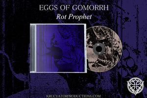 EGGS OF GOMORRH - Rot Prophet