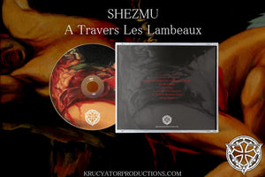 SHEZMU - À Travers Les Lambeaux