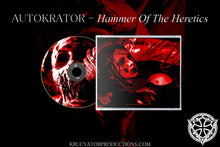 Load image into Gallery viewer, AUTOKRATOR - Hammer of the Heretics (CD)