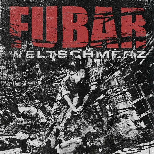 F.U.B.A.R.  ‎– Weltschmerz (CD)