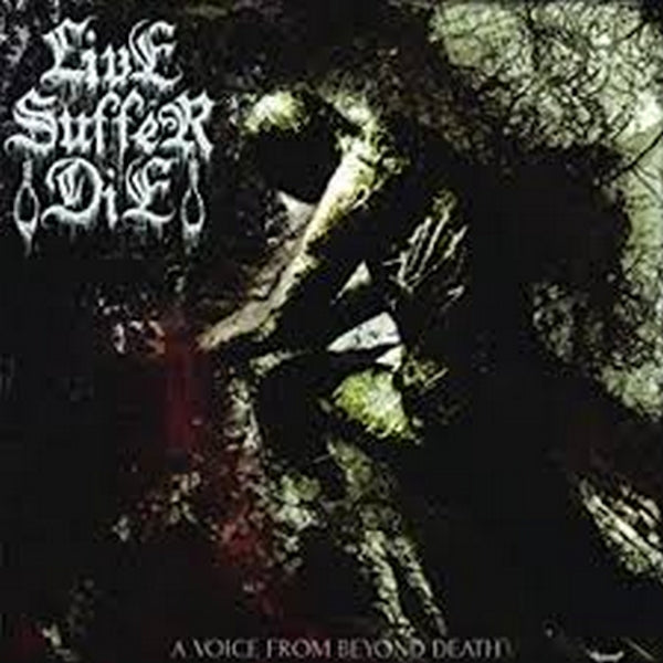 Live Suffer Die ‎– A Voice From Beyond Death (CD)
