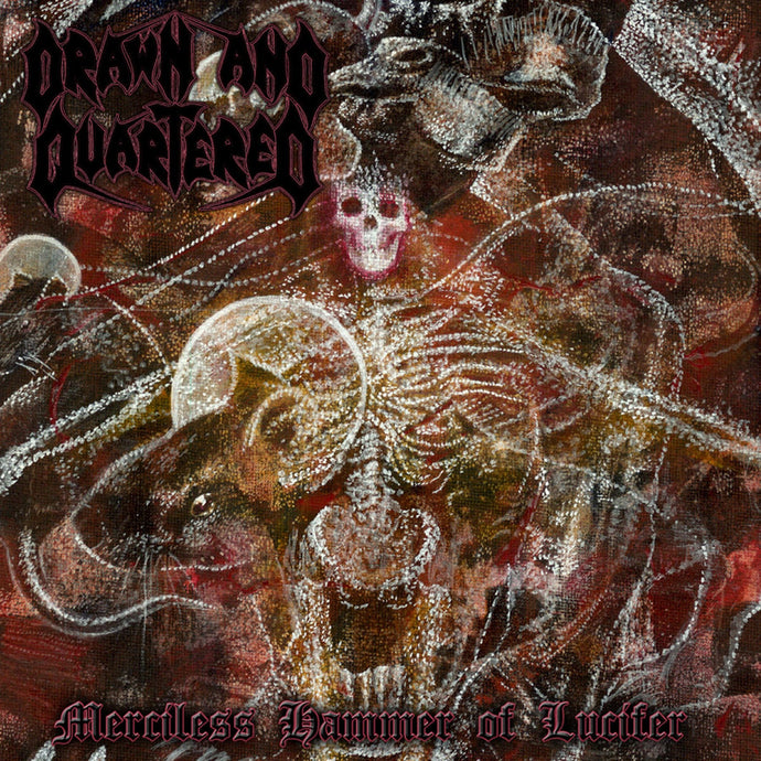 Drawn And Quartered - Merciless Hammer Of Lucifer (2CDs)