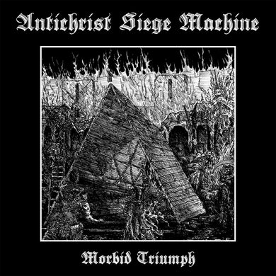 ANTICHRIST SIEGE MACHINE - Morbid Triumph